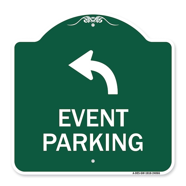 Signmission Event Parking W/ Upper Left Arrow, Green & White Aluminum Sign, 18" x 18", GW-1818-24066 A-DES-GW-1818-24066 - main